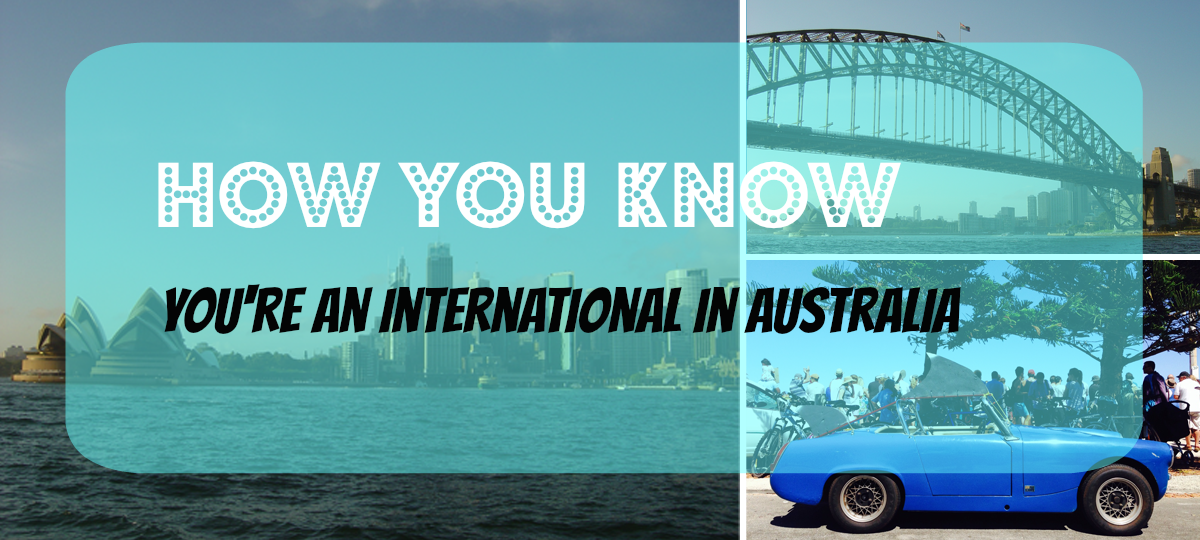 13 Signs You’re an Expat in Australia