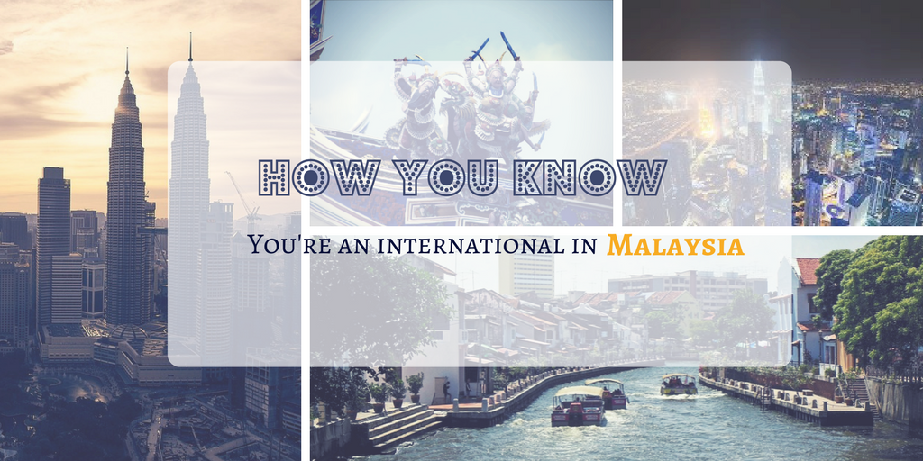 13 Signs You’re an Expat in Malaysia