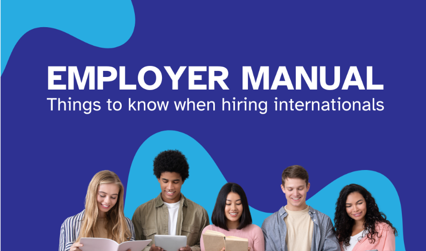 EMPLOYER MANUAL: Things To Know When Hiring Internationals